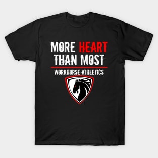 Workhorse Athletics "More Heart" T-Shirt